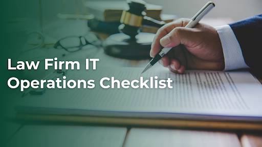 Law Firm IT Operations Checklist