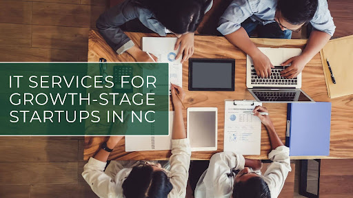 IT Services for Growth-Stage Startups in NC