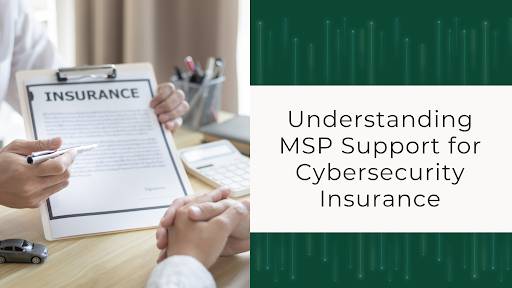 Understanding MSP Support for Cybersecurity Insurance
